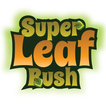 Super Leaf Rush