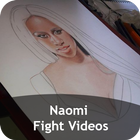 Naomi Fight Videos icône