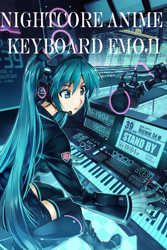無料で Nightcore Anime Keyboard Emoji アプリの最新版 Apk4 0をダウンロードー Android用 Nightcore Anime Keyboard Emoji Apk の最新バージョンをダウンロード Apkfab Com Jp
