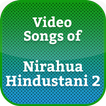 ”Videos of NIRAHUA HINDUSTANI 2