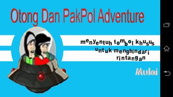 Otong Dan PakPol Adventure Cartaz
