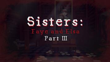 Sisters: Faye & Elsa Part III Affiche