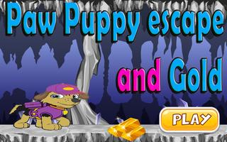 Paw Puppy Escape And Gold Plakat