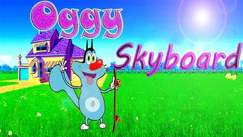 Oggy Skyboard ポスター