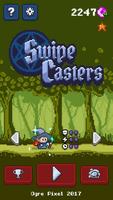 Swipe Casters Cartaz