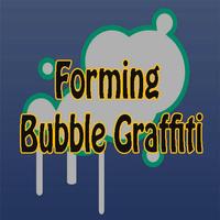Forming Bubble Graffiti plakat