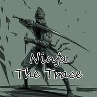 Ninja The Trace plakat