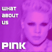 Pink - What About Us Song Lyrics