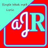 AJR Song Weak Lyric