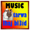 tarwa lhaj bl3id MUSIC AMAZIGH