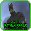 New Tips Batman Begins