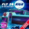 FLY SO HIGH-3D BALANCE BALL APK