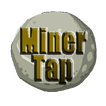 Miner Tap