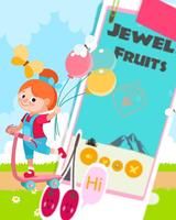 Jewels Fruits Affiche