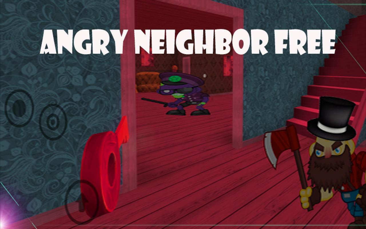 Angry neighbor plus