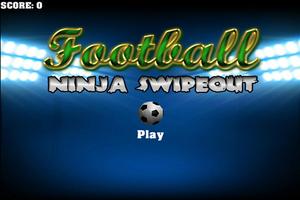 Football Ninja Swipe Out Games الملصق