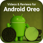Videos for Android Oreo & Reviews icône
