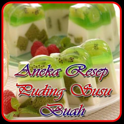 Aneka Resep Puding Susu Buah for Android - APK Download