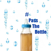 ”Pass The Bottle