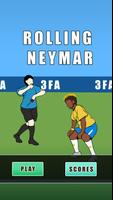 Rolling Neymar Plakat