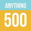 Anything 500