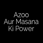 Azo Aur Masana icône