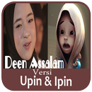 Lagu Deen Assalam versi Upin Ipin APK