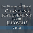 Chantons Joyeusement Pour Jéhovah JW Musique