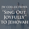 “Sing Out Joyfully” to Jehovah JW Music APK
