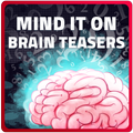 Mind it on - Brain Teasers