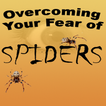 Arachnophobia Overcome Spider