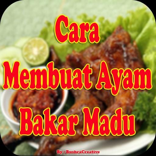 Cara Membuat Resep Ayam Bakar Madu Für Android Apk