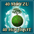 40 Movzu 40 Həqiqət