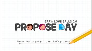 PROPOSE DAY : BRAIN LOVE BALLS plakat