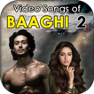 Baaghi 2 Songs - Latest Bollywood Songs