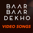 APK Baar Baar Dekho Video Songs
