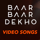 Icona Baar Baar Dekho Video Songs
