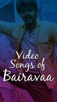 Video songs of Bairavaa 2017 poster