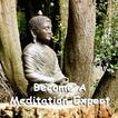 Become A Meditation Expert