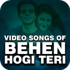 Video songs of Behen Hogi Teri icône