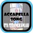 Best Acapella Songs Eta Terangkanlah