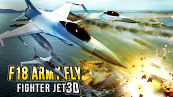 F18 Army Fly Fighter Jet 3D Poster