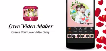 Love Video Maker