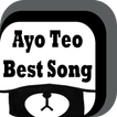 Best of the best ayo teo songs 2017