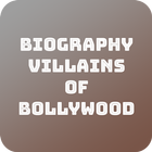 Biography Villains Of Bollywood-icoon