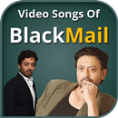 BlackMail Movie Songs - Latest Bollywood Songs APK