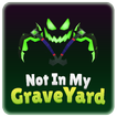 Not In My GraveYard(NIMGY)
