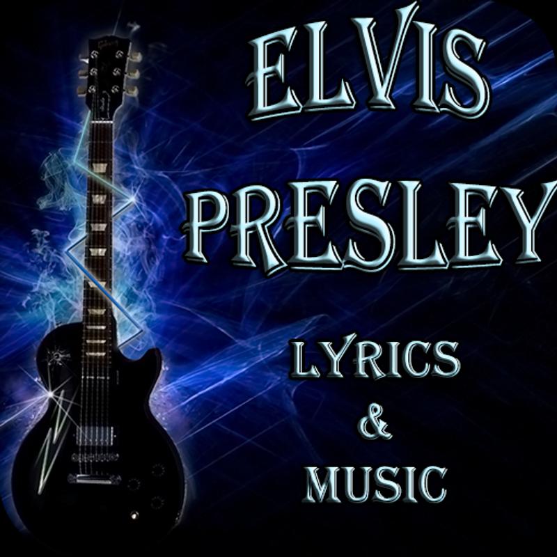 Elvis Presley Lyrics & Music APK Download - Free Music ...