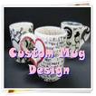 ”Custom Mug Design