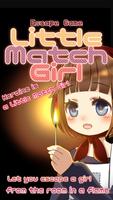 (old)[EscapeNovel]Little Match Girl Plakat